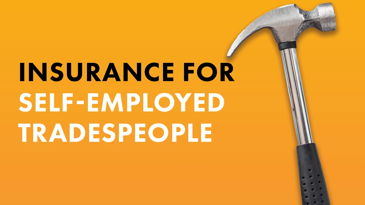 Types of Insurance for Self-Employed Tradesmen
